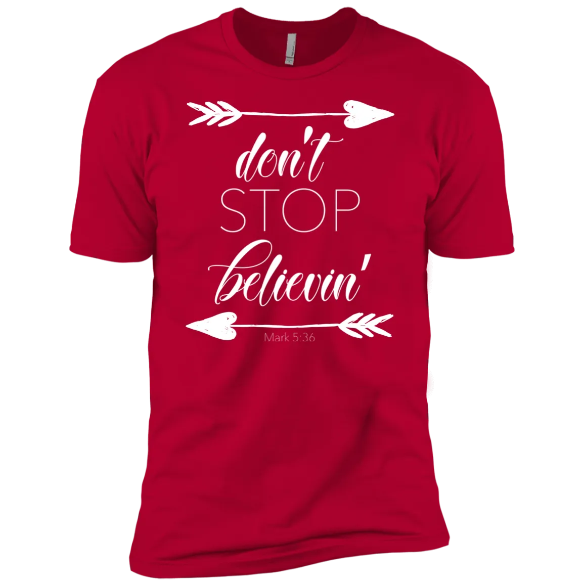 Don’t Stop Believin’ Bella Canvas Tee – Soft, Inspiring, and Perfect for Everyday Style